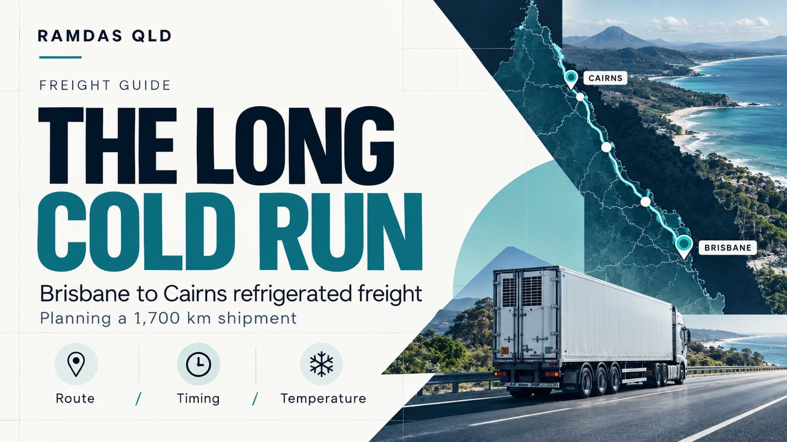 The long cold run: Brisbane to Cairns refrigerated freight — a refrigerated semi-trailer on a coastal highway beside a route map of Queensland