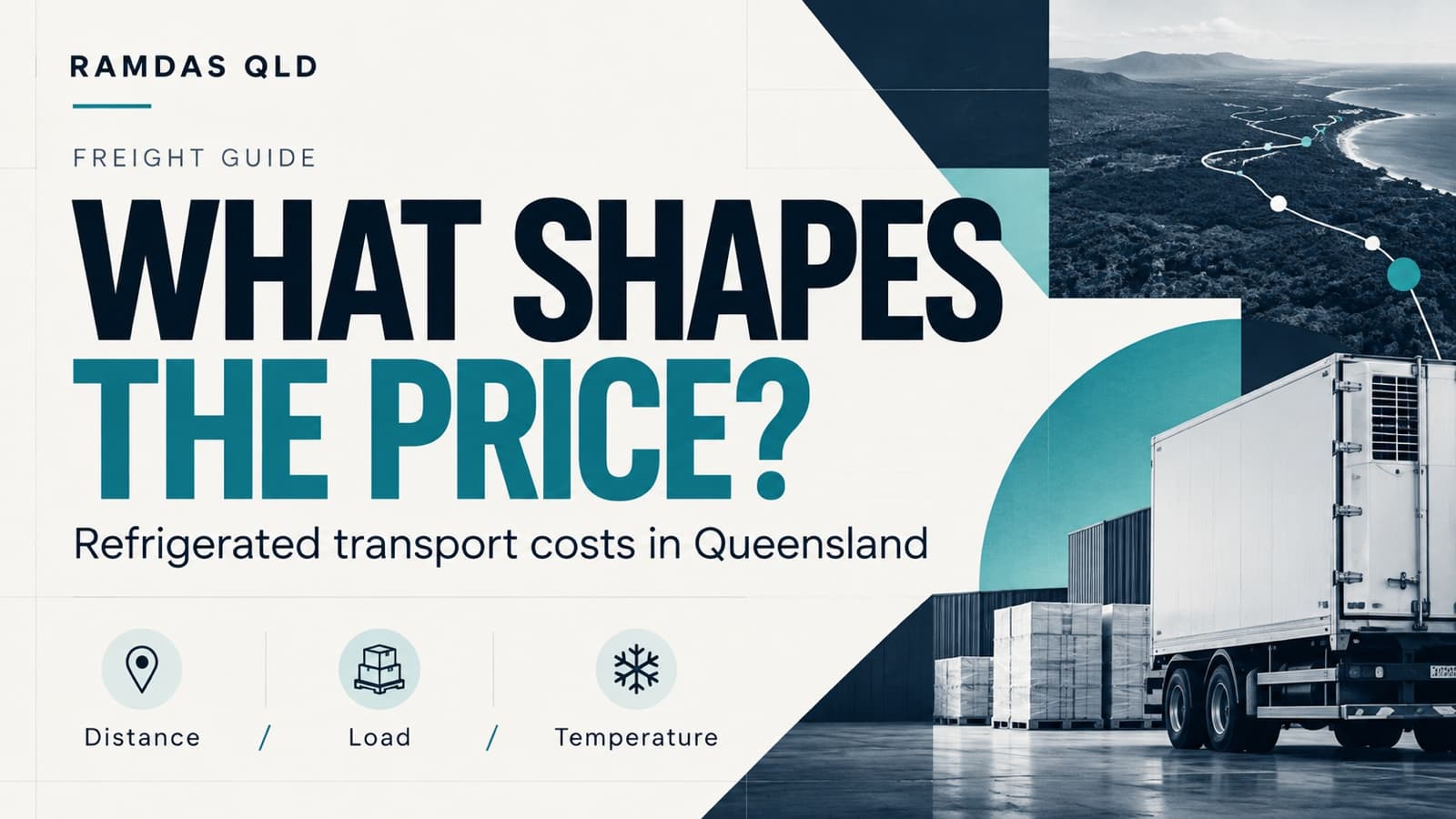 What shapes the price? Refrigerated transport costs in Queensland — a refrigerated truck and wrapped pallets at a depot, with a route along the Queensland coast